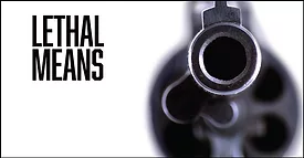 Lethal Means