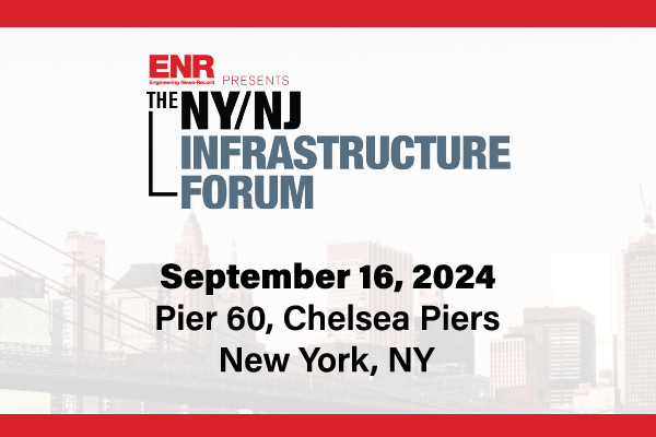 New York/New Jersey Infrastructure Forum presented by Engineering News Record magazine