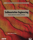 Sedimentation Engineering: Processes, Measurements, Modeling, and Practice 